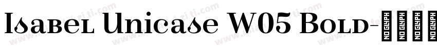 Isabel Unicase W05 Bold字体转换